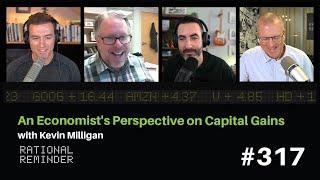 An Economist's Perspective on Capital Gains Taxes with Kevin Milligan | Rational Reminder 317