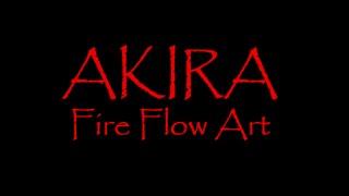 AKIRA Fire Flow Art