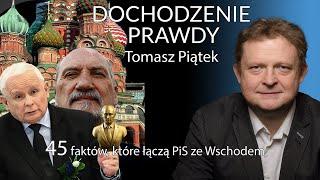 O zdrajcach Polski, co służą Rosji - Tomasz Piątek #DochodzeniePrawdy [POWTÓRKA]