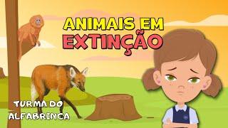 Animais em extinção - Turma do Alfabrinca