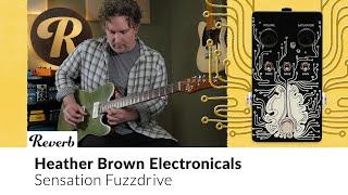 Heather Brown Electronicals Sensation Fuzzdrive Demo | Tone Report