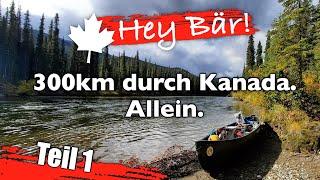 Alleine in der Wildnis: 12 Tage Yukon im Kanu - Komplette Doku (Teil 1)