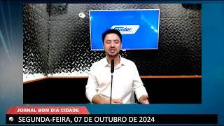 NO AR JORNAL BOM DIA CIDADE SEGUNDA-FEIRA 07/10