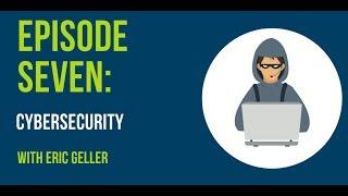 Episode Seven: Cybersecurity (With Eric Geller)