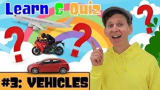 Vehicles Vocabulary For Kids | Learn and Quiz with Matt