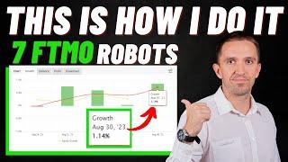 How to manage the 7 FTMO Robots