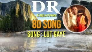 || lut gaye || jubin nautiyal || 3d song || with DR music creation