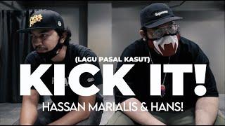 KICK IT! - Hassan Marialis & Hans! [OFFICIAL MV]