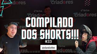 COMPILADO DOS SHORTS!!! #33 (daniielbn) 