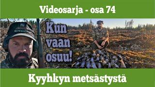 Osa 74 - Nyt osui kyyhkyjahdissa #3 - kausi 2020/2021