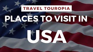 Top 5 Best Beautiful Places To Visit in the USA | Travel Touropia | Beautiful Places in World 2023