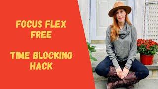 Focus Flex Free -- Time Blocking Hack