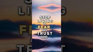 Prayer to Stop living in Fear and Trust God#godbibleandme #shortprayers #prayer