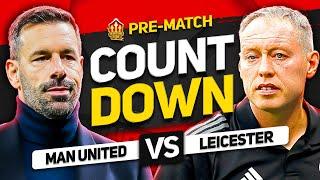 MAN UNITED vs LEICESTER! Countdown To Kick Off!