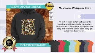 Mushroom Whisperer Shirt