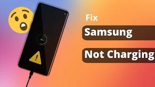 [4 Ways] How to Fix Samsung Phone Not Charging 2022 — All Samsung Supported