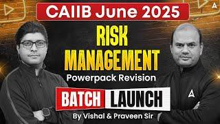 CAIIB June 2025 | RISK MANAGEMENT POWERPACK REVISION | BATCH LAUNCH | Vishal Mantri