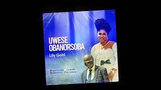 @UWESE - OBANORSOBA official audio by Lily Gold ##