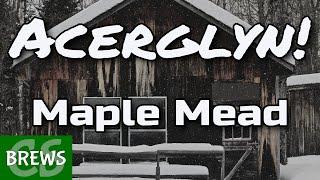 How to make Mead - Acerglyn - Maple Syrup Mead