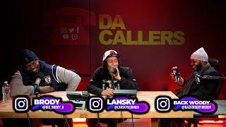 DA CALLERS -  LANSKY VS BACK WOODY - THINGS GET CRAZY - SUPER SPREADER??