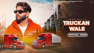 Truckan Wale ( Official Video ) Jorge Gill ft Att Jatt Sohi | North Nation Production |