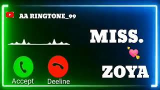 MISS. Zoya  Name Ringtone | kise ne apko dil se yad kiya hia|