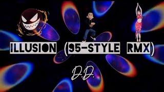 The Illusion (95-Style RMX) - D.D.