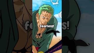 Zoro is fearless