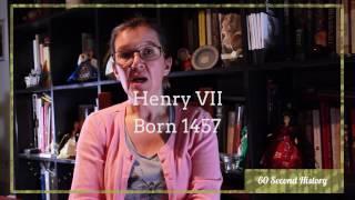 Henry VII - 60 Second History