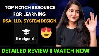 The Algorists - a hidden gem  for learning DSA, LLD and System Design to crush your tech Interview