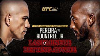 UFC 307 - LAST MINUTE BETTING ADVICE/CLARIFICATION