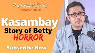 BETTY | PAPA DUDUT STORIES