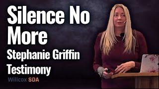 Silence No More Testimony | Stephanie Griffin | April 8, 2023