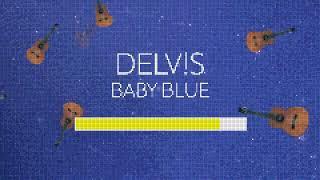 Delv!s - Baby Blue (Official Lyric Video)