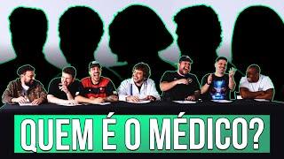 QUEM É O MÉDICO?  FT. BRINO