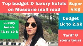 Mussoorie |Top Luxury & Budget Hotels On Mussoorie Mall Road |Solo Travel |Sanguine Sarika Vlogs