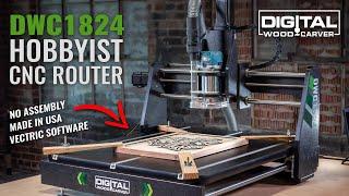 DWC1824 Hobbyist CNC Router | MADE IN USA