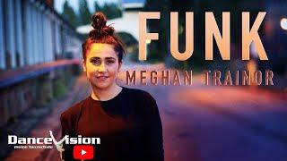 CHOREO: Funk - Megan Trainor Dance Vision Class by Melly