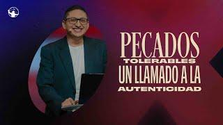 Un llamado a la autenticidad. | Pecados Tolerables Consecuencias Desastrosas | Gonzalo Chamorro