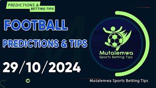 FOOTBALL PREDICTIONS TODAY 29/10/2024 PREDICTIONS TODAY | BETTING TIPS, #betting@sports betting tips