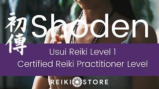 Shoden Certified Usui Reiki Level 1 Training Course