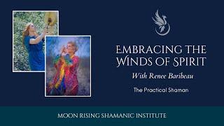 Embracing the Winds of Spirit with Renee Baribeau, The Practical Shaman