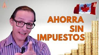 Ahorra Más Dinero en Canadá con un TFSA sin Impuestos