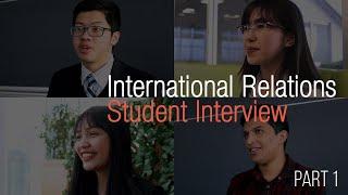 International Relations - Student Interview | Part 1