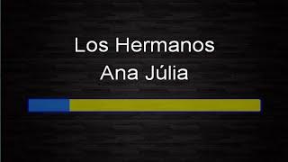 Los Hermanos - Ana Julia (Karaokê)