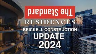 The Standard Brickell Residences Construction Update 2024