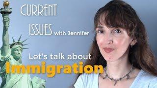 Advanced Conversation on Immigration  Current Issues with Jennifer