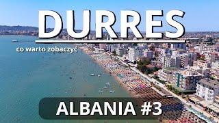 Durres Albania Atrakcje Co Warto Zobaczyć