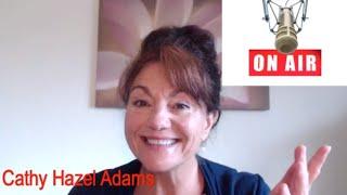 Multidimensional Transformation & Energy Healing: Cathy Hazel Adams Speaks On Business Talk Radio