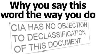 The TOP SECRET story of why you say this word the way you do!